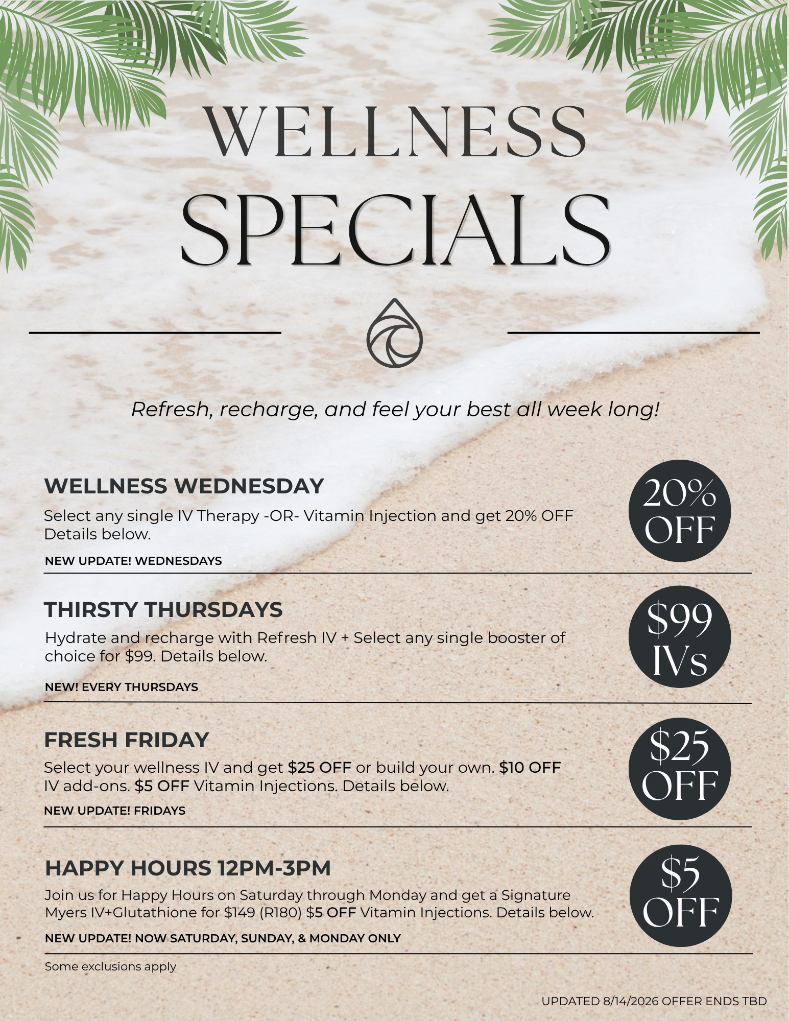 Daily Wellness Specials: Wellness Wednesday 20% off, Thirsty Thursdays $99 IVs, Fresh Friday $25 Off IVs, $10 off add-ons, $5 off injections
